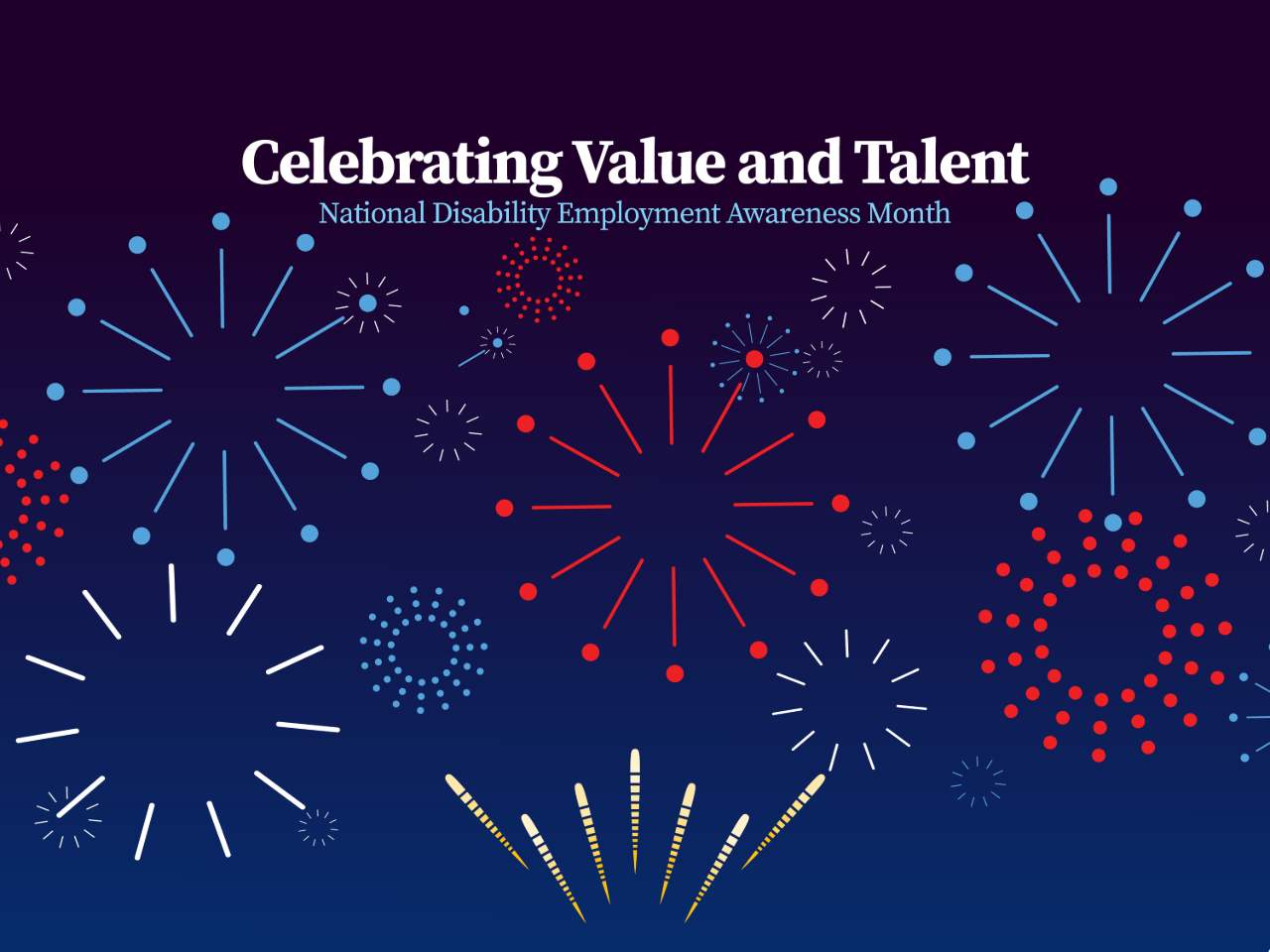 National Disability Employment Awareness Month (NDEAM) 2025  Celebrating Value and Talent